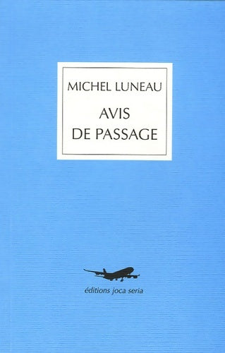 Livrenpoche : Avis de passage - Michel Luneau - Livre