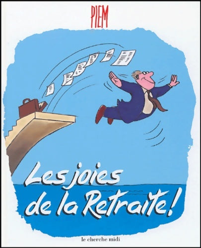 Livrenpoche : Les joies de la Retraite - Piem - Livre