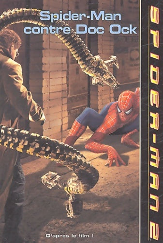 Livrenpoche : Spider-Man contre Doc Ock : L'Araignée ennemie - Collectif - Livre