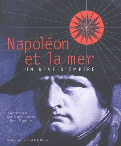 Livrenpoche : Napoléon et la mer : Un rêve d'empire - Collectif - Livre