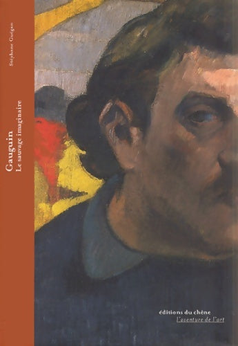 Livrenpoche : Gauguin : Le sauvage imaginaire - Stéphane Guégan - Livre
