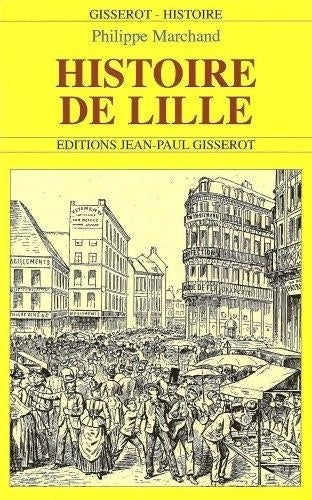 Livrenpoche : Histoire de Lille - Philippe Marchand - Livre