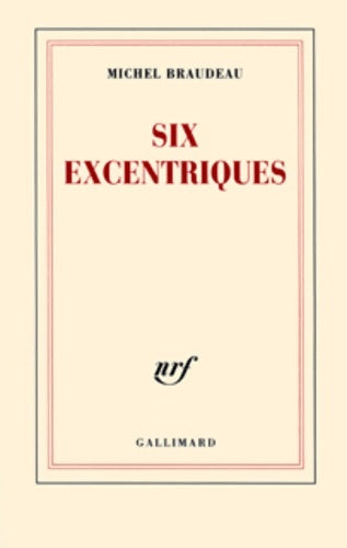 Livrenpoche : Six excentriques - Michel Braudeau - Livre