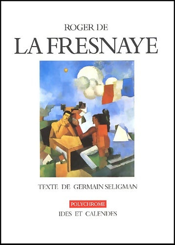 Livrenpoche : Roger de la Fresnaye - Germain Seligman - Livre