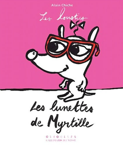Livrenpoche : Les Lunettes de Myrtille - Alain Chiche - Livre