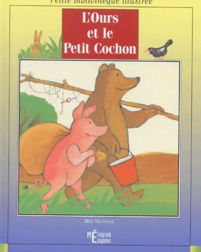 Livrenpoche : L'Ours Et Le Petit Cochon - Max Velthuijs - Livre