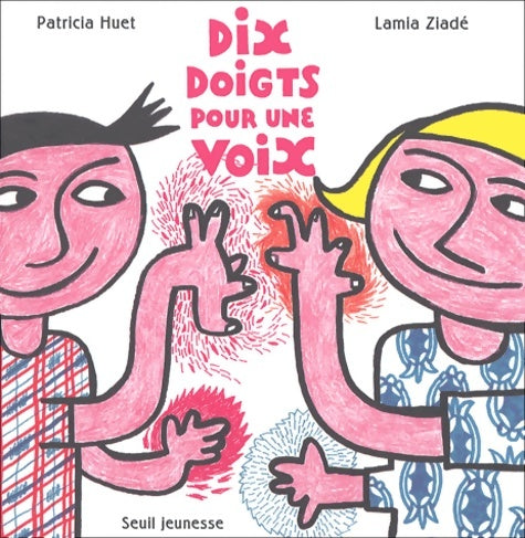 Livrenpoche : Dix Doigts pour une voix - Patricia Huet - Livre