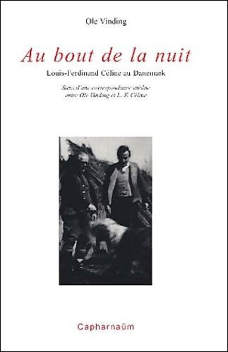 Livrenpoche : Au Bout De La Nuit. Louis-Ferdinand Celine Au Danemark - Ole Vinding - Livre