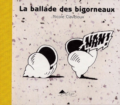 Livrenpoche : La Ballade des bigorneaux - Nicole Claveloux - Livre