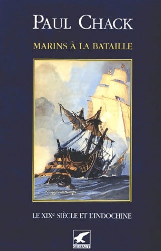 Livrenpoche : Marins à la bataille Tome II : Le XIXe siècle et l'Indochine - Paul Chack - Livre