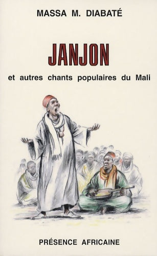 Livrenpoche : Janjon et autres chants populaires du Mali - Massa-Makan Diabaté - Livre