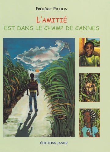 Livrenpoche : L'Amitié est dans le champ de cannes - Frédéric Pichon - Livre