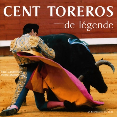 Livrenpoche : Cent Toreros de légende - Pierre Dupuy - Livre