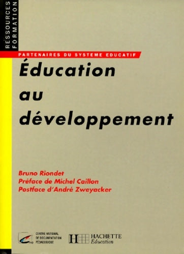 Livrenpoche : Éducation au développement : De la citoyenneté aux solidarités - Bruno Riondet - Livre