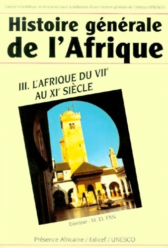 Livrenpoche : Histoire générale de L'Afrique Tome III : L'Afrique du VIIe au XIe siècle - Collectif - Livre