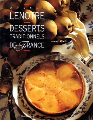 Livrenpoche : DESSERTS TRADITIONNELS DE France - Gaston Lenôtre - Livre