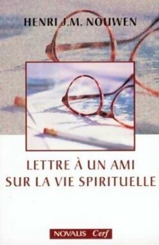 Livrenpoche : LETTRE À UN AMI SUR LA VIE SPIRITUELLE - NOUWEN Henri - Livre