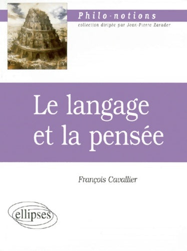 Livrenpoche : Le langage et la pensée - François Cavallier - Livre