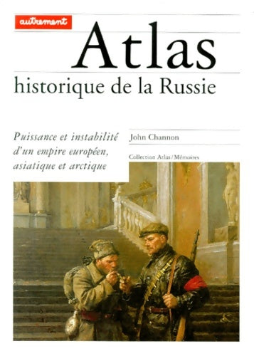 Livrenpoche : Atlas historique de la Russie - John Channon - Livre