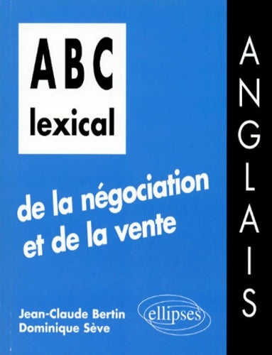 Livrenpoche : ABC lexical de la négociation et de la vente : Anglais - Jean-Claude Bertin - Livre
