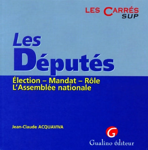Livrenpoche : les députés - Jean-Claude Acquaviva - Livre