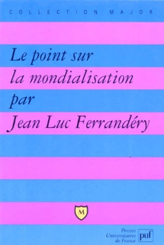 Livrenpoche : Le point sur la mondialisation - Jean-Luc Ferrandéry - Livre
