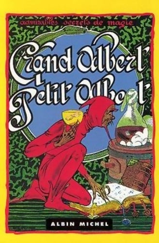 Livrenpoche : Grand-Albert Petit-Albert - Le Grand Albert - Livre