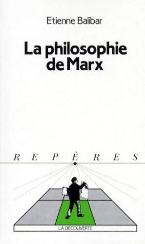 Livrenpoche : La philosophie de Marx - Etienne Balibar - Livre