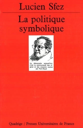 Livrenpoche : La Politique symbolique - Lucien Sfez - Livre