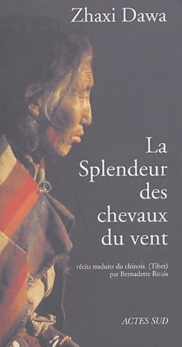 Livrenpoche : Splendeur Des Chevaux Du Vent - Zhaxi Dawa - Livre