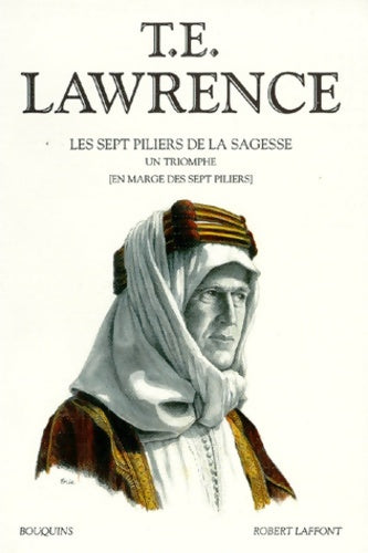 Livrenpoche : Les sept piliers de la sagesse : Un triomphe - Thomas Edward Lawrence - Livre