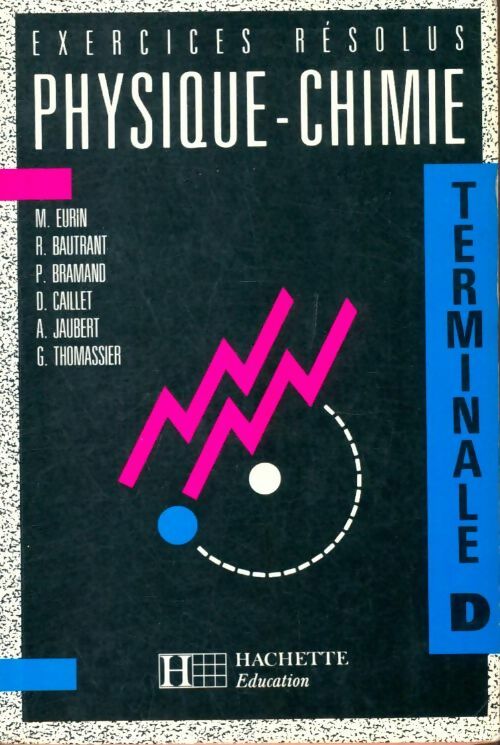 Livrenpoche : Exercices résolus Physique-Chimie Terminale D - Collectif - Livre