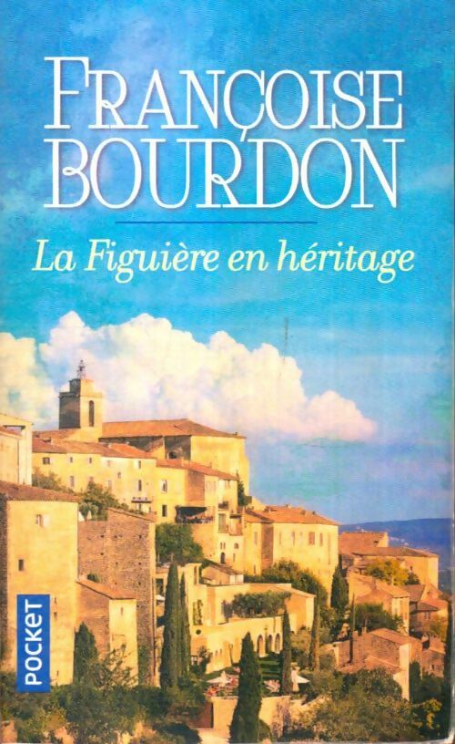 Livrenpoche : La Figuière en héritage - Françoise Bourdon - Livre