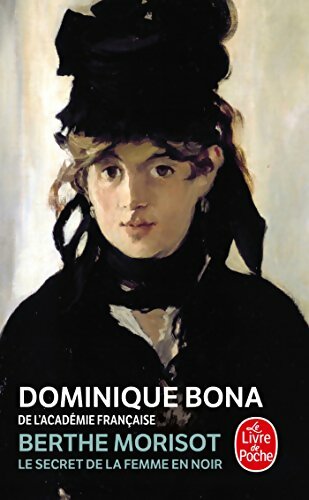 Livrenpoche : Berthe Morisot - Dominique Bona - Livre