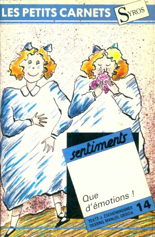 Livrenpoche : Sentiments : Que d'émotions ! - Jacline Eschenbrenner - Livre