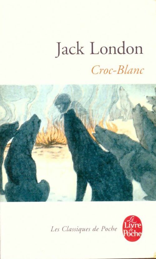 Livrenpoche : Croc-blanc - Jack London - Livre