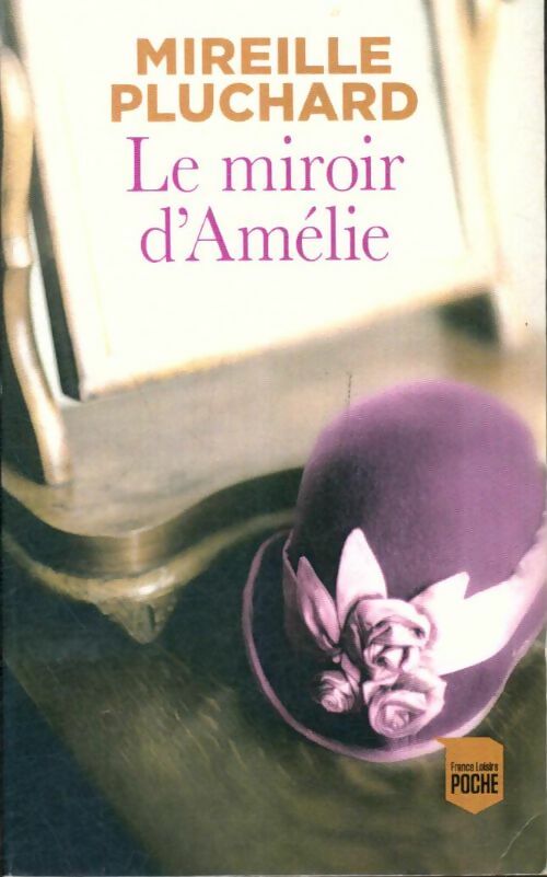 Livrenpoche : Le miroir d'Amélie - Mireille Pluchard - Livre