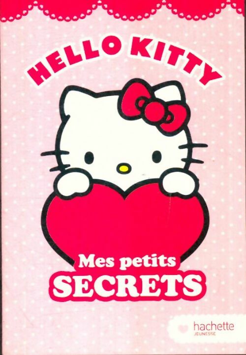 Livrenpoche : Hello Kitty : Mes petits secrets - Collectif - Livre