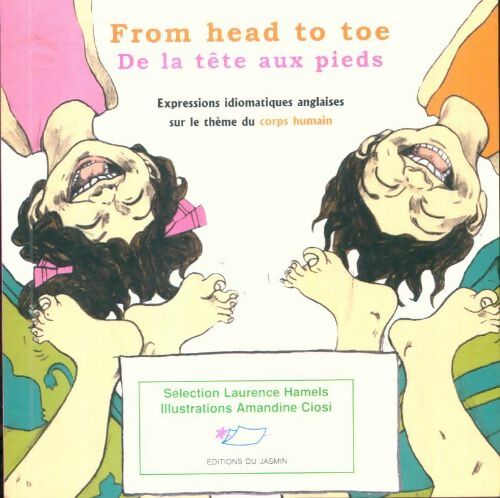 Livrenpoche : From Head to Toe : De la tête aux pieds - Eric Carle - Livre