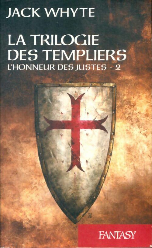 Livrenpoche : La trilogie des templiers Tome II : L'honneur des justes - Jack Whyte - Livre