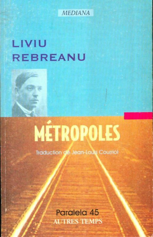Livrenpoche : Métropoles - Liviu Rebreanu - Livre