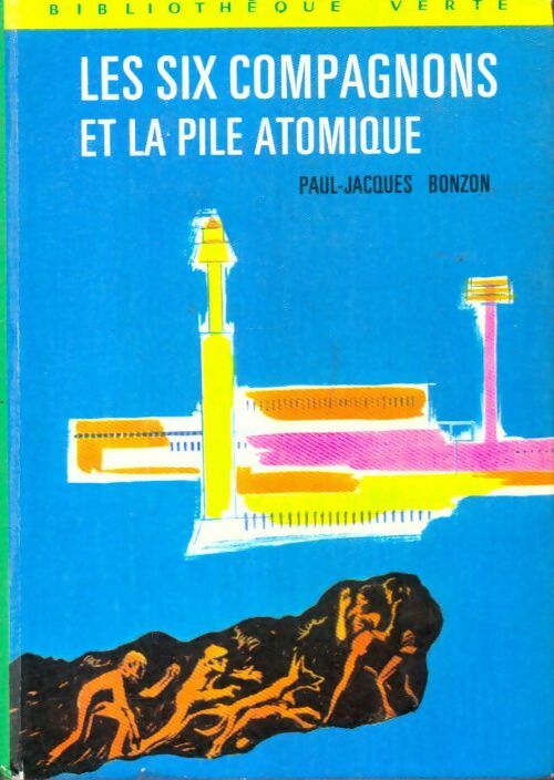 Livrenpoche : Les six compagnons et la pile atomique - Paul-Jacques Bonzon - Livre