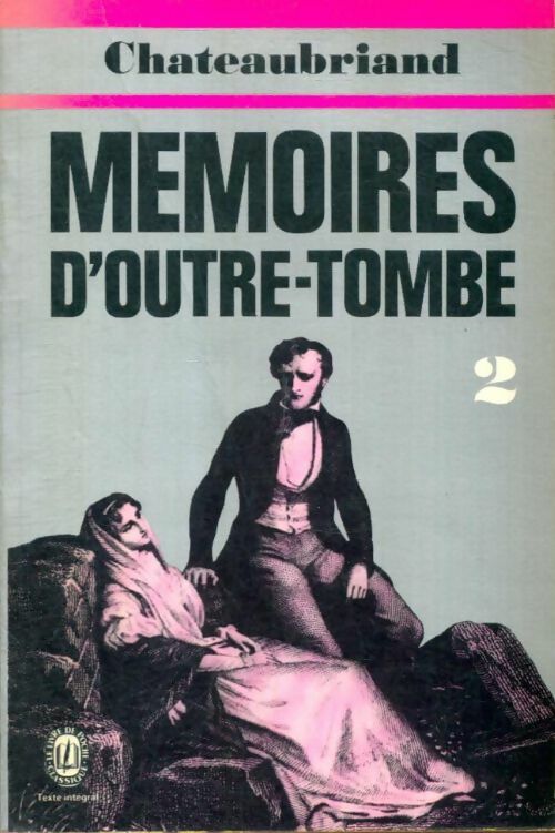 Livrenpoche : Mémoires d'Outre Tombe Tome II - François René Chateaubriand - Livre