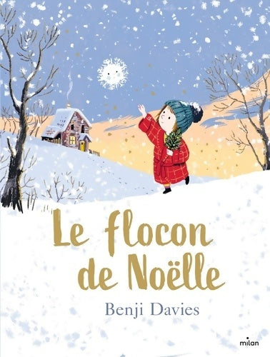 Livrenpoche : Le flocon de Noëlle - Benji Davies - Livre
