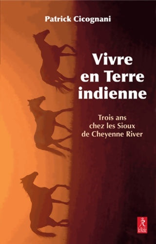Livrenpoche : Vivre en terre indienne - Patrick Cicognani - Livre