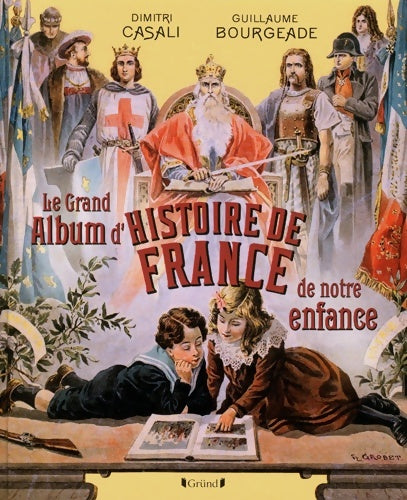 Livrenpoche : Le Grand Album d'histoire de France de notre enfance - Dimitri Casali - Livre
