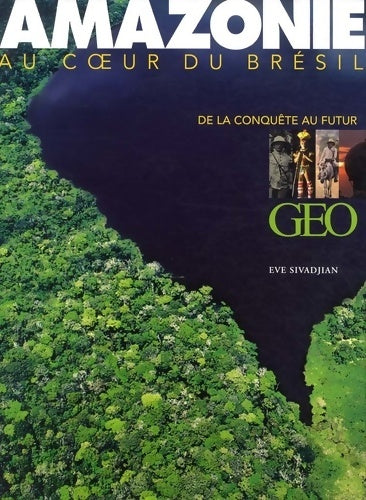 Livrenpoche : Amazonie de la conquête au futur - Eve Sivadjian - Livre
