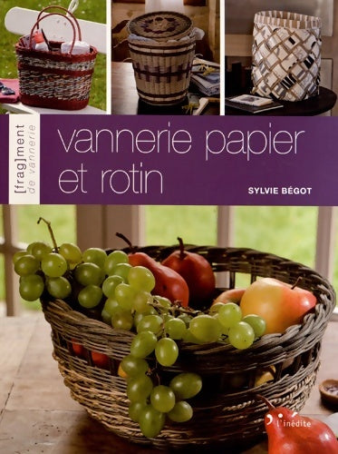 Livrenpoche : Vannerie papier et rotin - Sylvie Begot - Livre