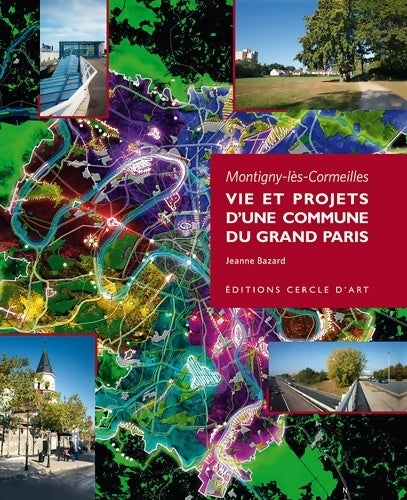 Livrenpoche : Montigny-lès-Cormeilles : Vie et projets d'une commune du Grand Paris - Jeanne Bazard - Livre