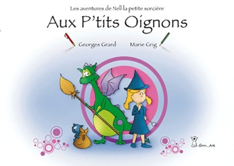 Livrenpoche : Aux p'tits oignons - Georges Grard - Livre